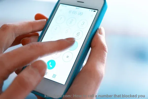 How to call a number that blocked you