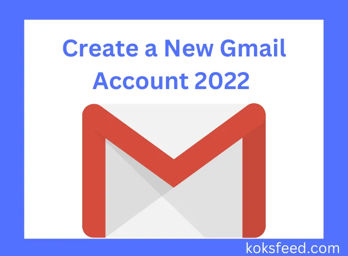 Create a New Gmail account 2022