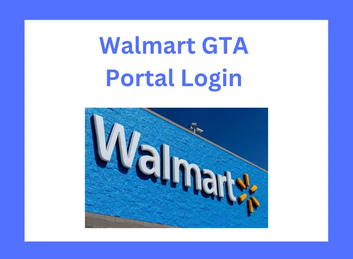 Walmart GTA Portal Login